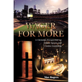 Wager for More: A Christian Perspective on Online Sports and Casino Gambling - Paperback