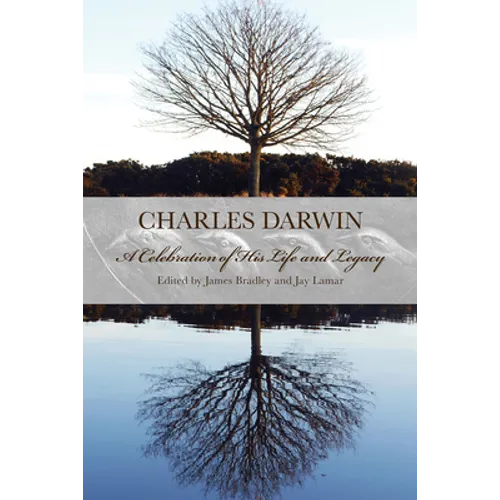 Charles Darwin: A Celebration of His Life and Legacy - Hardcover