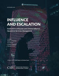Influence and Escalation: Implications of Russian and Chinese Influence Operations for Crisis Management - Paperback