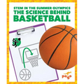 The Science Behind Basketball - Hardcover