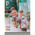 Plough Quarterly No. 40 - The Good of Tech - Paperback