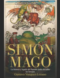 Simón Mago: La historia y legado del llamado padre de todas las herejías - Paperback