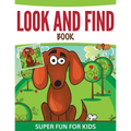 Look And Find Book: Super Fun For Kids - Paperback