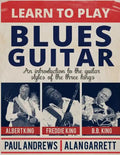 Learn to Play Blues Guitar: An introduction to the guitar styles of the three Kings - Paperback