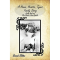 A Hanna, Heastie, Tynes Family Story - Paperback