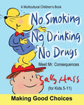 No Smoking, No Drinking, No Drugs: (a Children's Multicultural Book) - Paperback