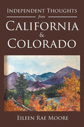 Independent Thoughts from California and Colorado - Paperback