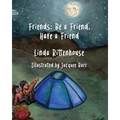 Friends: Be a Friend, Have a Friend! - Paperback