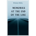 Memories at the End of the Line - Paperback