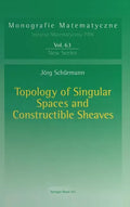 Topology of Singular Spaces and Constructible Sheaves - Hardcover
