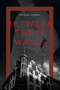 Between These Walls - Paperback