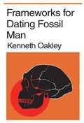 Frameworks for Dating Fossil Man - Paperback