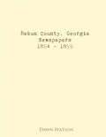 Rabun County, Georgia, Newspapers, 1894 - 1899 - Paperback