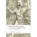 Myths from Mesopotamia: Creation, the Flood, Gilgamesh, and Others - Paperback