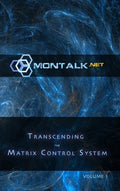 Transcending the Matrix Control System, Vol. 1: Physical Print Archive of Montalk.net - Hardcover