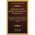 Explanation Of The Epistles And Gospels For The Sundays V1: Holy Days And Festivals Throughout The Ecclesiastical Year; To Which Are Added The Lives O - Hardcover