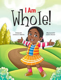 I Am Whole! - Hardcover