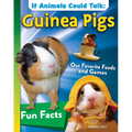 If Animals Could Talk: Guinea Pigs: Learn Fun Facts about the Things Guinea Pigs Do! - Hardcover
