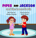 Piper & Jackson & The Loose Tooth - Hardcover