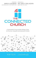 The Connected Church: A Social Media Communication Strategy Guide for Churches, Nonprofits and Individuals in Ministry - Paperback