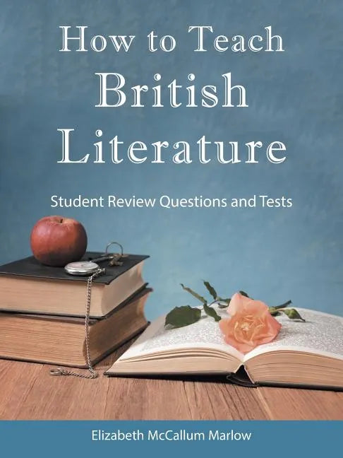 How to Teach British Literature: Student Review Questions and Tests - Paperback