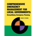 Comprehensive Emergency Management for Local Governments: Demystifying Emergency Planning - Paperback
