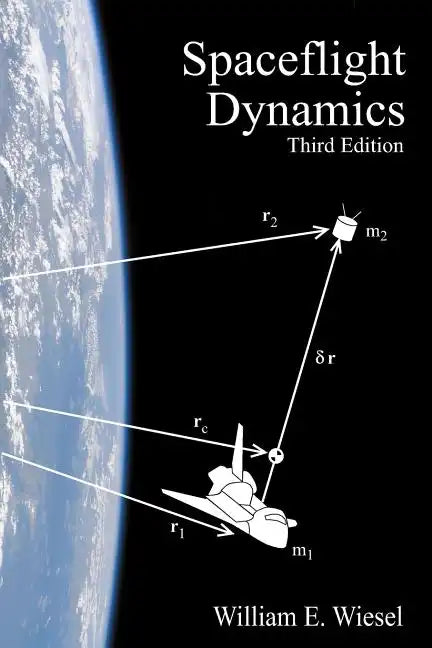 Spaceflight Dynamics: Third Edition - Paperback