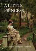 A Little Princess: A children's novel by Frances Hodgson Burnett - Paperback