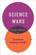Science Wars: The Battle Over Knowledge and Reality - Hardcover