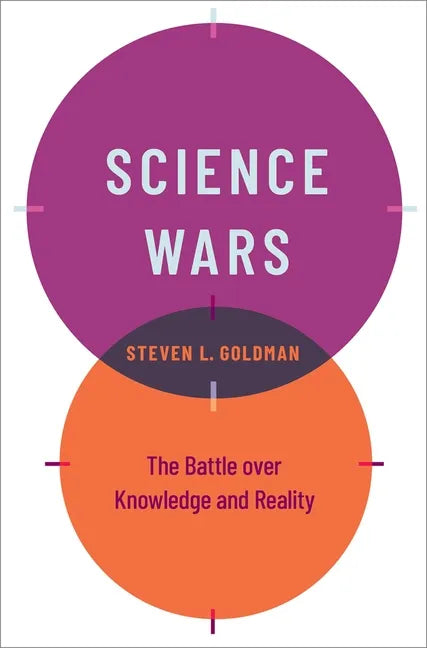 Science Wars: The Battle Over Knowledge and Reality - Hardcover