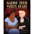Making Their Voices Heard: The Inspiring Friendship of Ella Fitzgerald and Marilyn Monroe - Hardcover