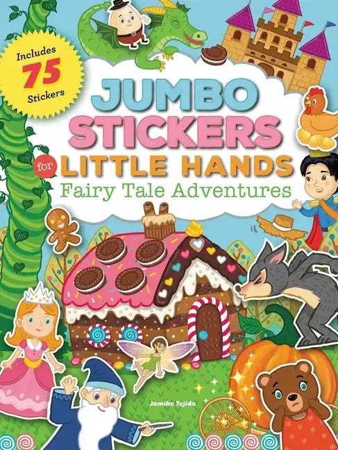 Jumbo Stickers for Little Hands: Fairy Tale Adventures: Includes 75 Stickers - Paperback