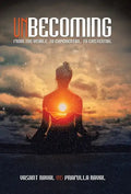 Unbecoming: From the Visible, to Experiential, to Existential - Hardcover