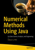 Numerical Methods Using Java: For Data Science, Analysis, and Engineering - Paperback