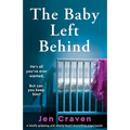 The Baby Left Behind: A totally gripping and utterly heart-wrenching page-turner - Paperback
