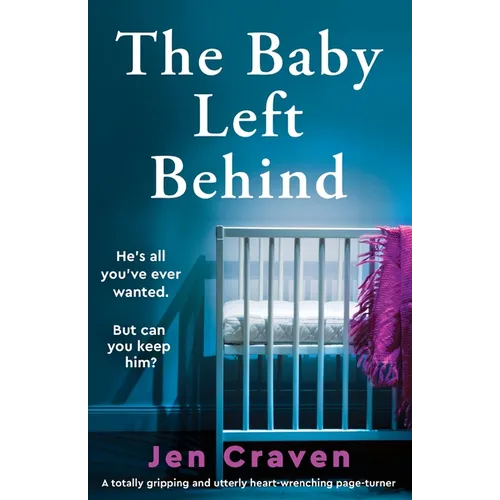 The Baby Left Behind: A totally gripping and utterly heart-wrenching page-turner - Paperback