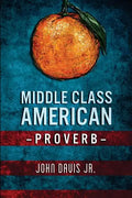 Middle Class American Proverb - Paperback