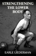 Strengthening the Lower Body: (Original Version, Restored) - Paperback