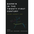 Darwin in the Twenty-First Century: Nature, Humanity, and God - Paperback
