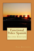 Functional Police Spanish: Second Edition - Paperback