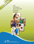 National Healthcare Quality Report, 2012 - Paperback