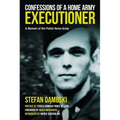 Confessions of a Home Army Executioner: A Memoir of the Polish Home Army - Hardcover