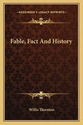 Fable, Fact And History - Paperback