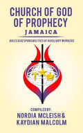 Church of God of Prophecy, Jamaica: Roles and Responsibilities of Auxilary Workers - Paperback