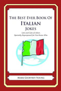 The Best Ever Book of Italian Jokes: Lots and Lots of Jokes Specially Repurposed for You-Know-Who - Paperback