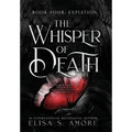 Expiation: The Whisper Of Death - Hardcover