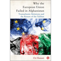Why the European Union Failed in Afghanistan: Transatlantic Relations and the Return of the Taliban - Paperback