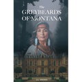 The Greybeards of Montana - Paperback