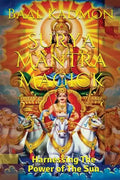 Surya Mantra Magick: Harnessing the Power of the Sun - Paperback