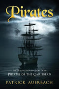 Pirates: The True and Surprising Story of the Pirates of the Caribbean - Paperback